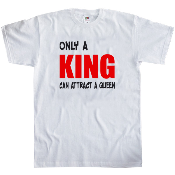 Only a king