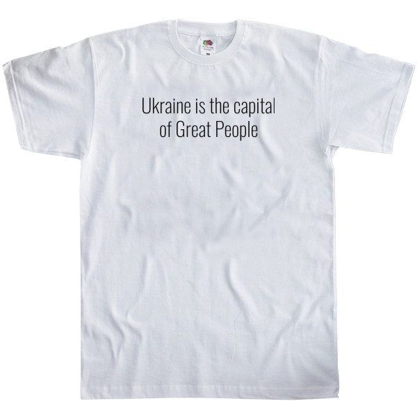 Ukraine is the capital of Great People