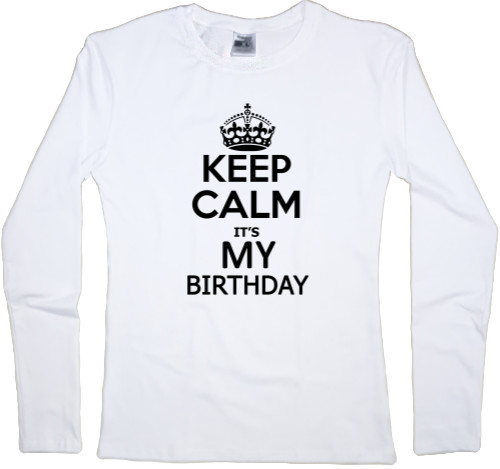 Keep calm its my birthday