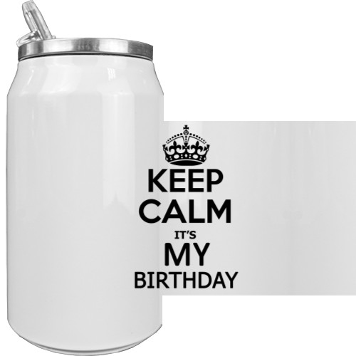 Keep calm its my birthday