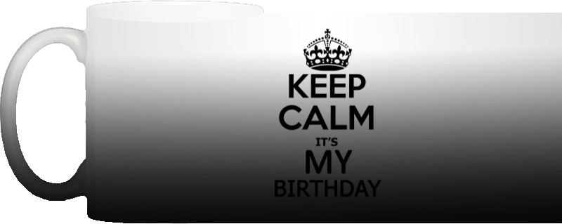 Keep calm its my birthday