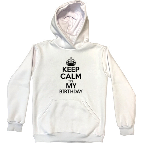 Худи Премиум Детская - Keep calm its my birthday - Mfest