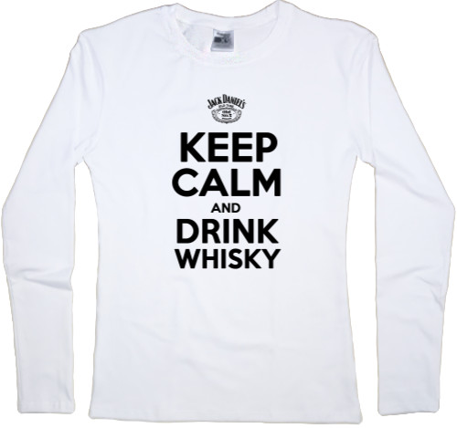 Keep calm and drink whisky