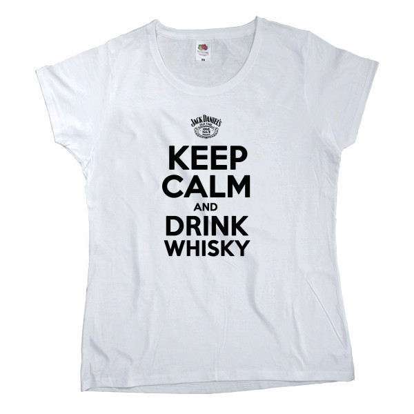 Keep calm and drink whisky