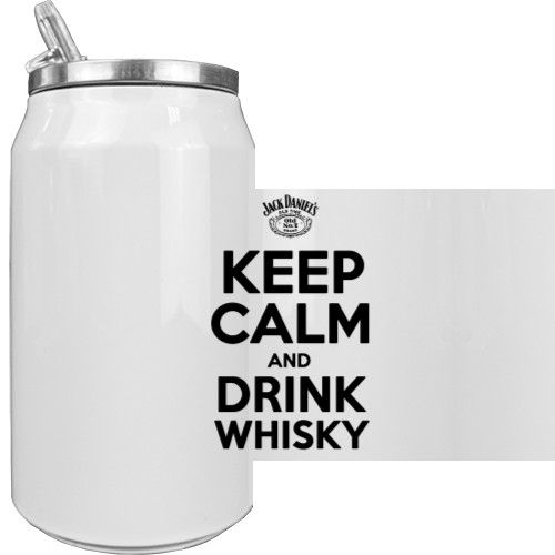 Keep calm and drink whisky