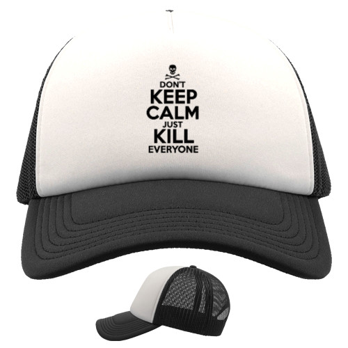 Trucker Cap - Dont keep calm just kill everyone - Mfest