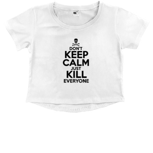 Кроп - топ Премиум Детский - Dont keep calm just kill everyone - Mfest