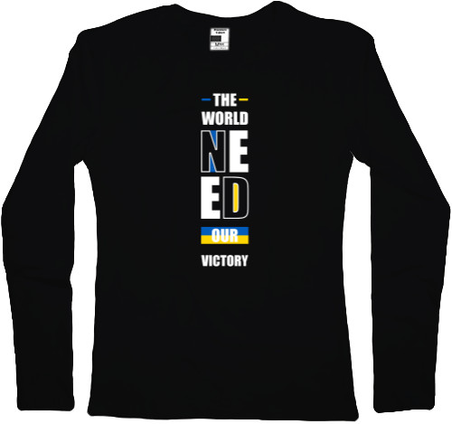 Women's Longsleeve Shirt - The world need our victory - Mfest