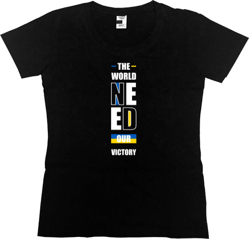 Women's Premium T-Shirt - The world need our victory - Mfest