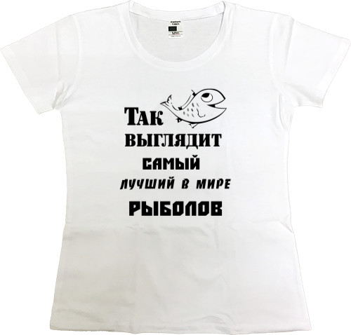 Women's Premium T-Shirt - Рыболов - Mfest