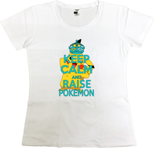 Футболка Премиум Женская - Keep calm and raise pokemon - Mfest