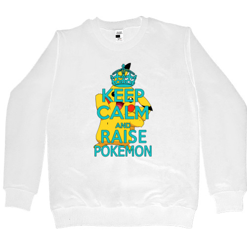 Keep calm and raise pokemon