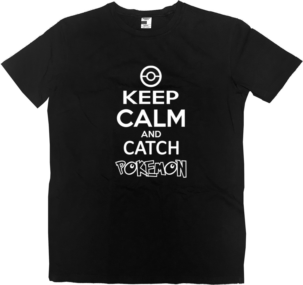 Keep calm and catch pokemon