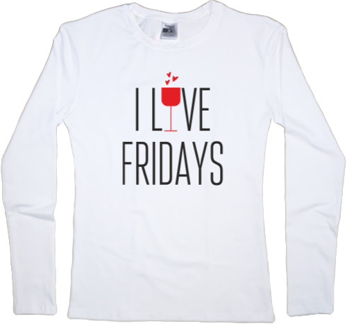 Women's Longsleeve Shirt - We love Fridays - Mfest