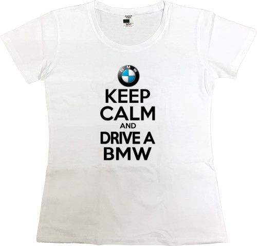 Keep calm and drive a BMW