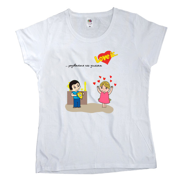 Women's T-shirt Fruit of the loom - Love is радоваться его успехам - Mfest