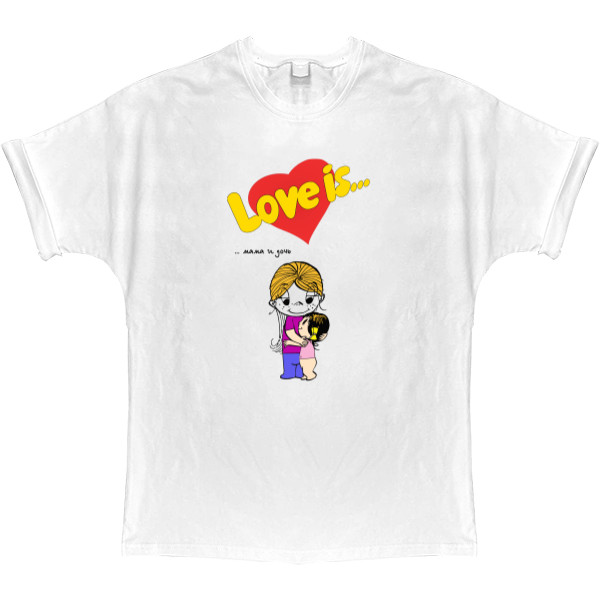 T-shirt Oversize - Love is мама и дочь - Mfest