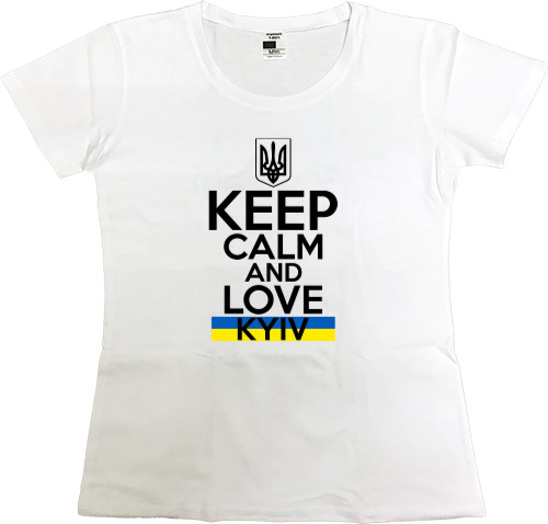 Футболка Преміум Жіноча - keep calm Kyiv - Mfest