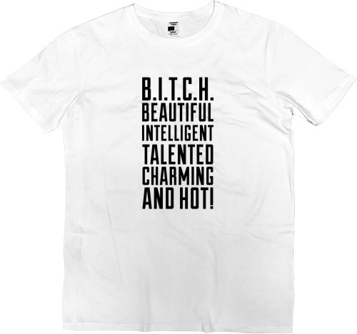 Men’s Premium T-Shirt - B.I.T.C.H. - Mfest