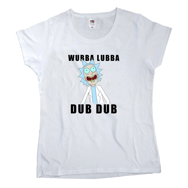 Women's T-shirt Fruit of the loom - Rick and Morty (Wubba lubba dub dub) - Mfest