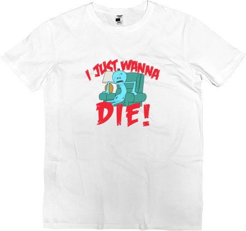 Men’s Premium T-Shirt - Mr.Meeseeks (I Just Wanna Dead) - Mfest