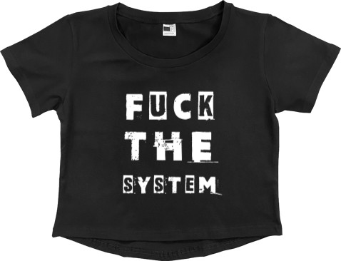 FUCK the system &#40;НАХ"Й СИСТЕМУ&#41;