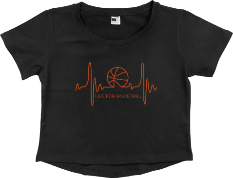 Women's Cropped Premium T-Shirt - LIVE FOR BASKETBALL - Mfest