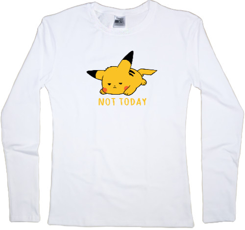 Women's Longsleeve Shirt - not today - Mfest