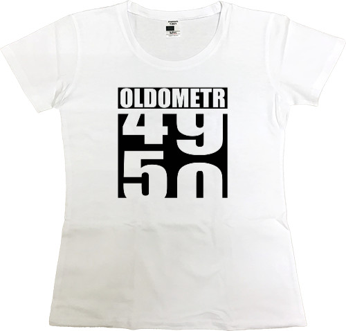 Women's Premium T-Shirt - OLDOMETR 49-50 - Mfest