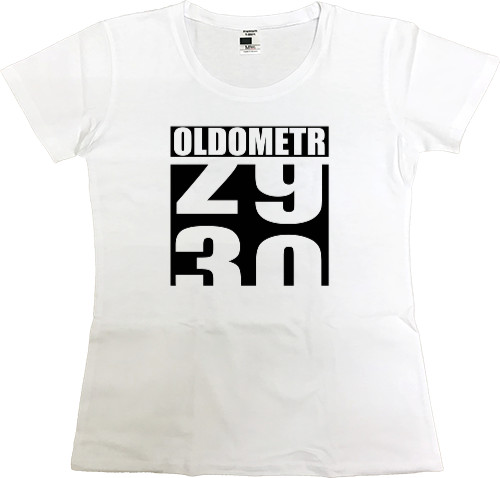 Women's Premium T-Shirt - OLDOMETR 29-30 - Mfest