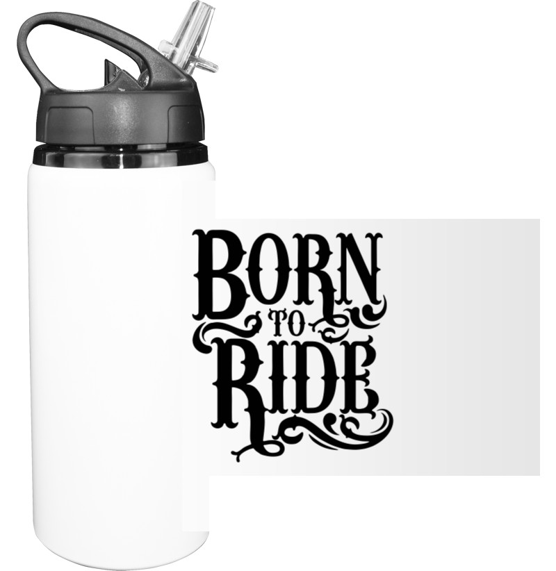 Born to ride