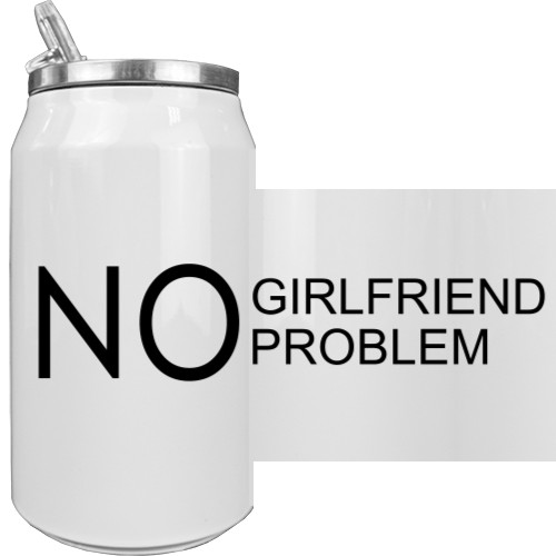 No girlfriend no problem