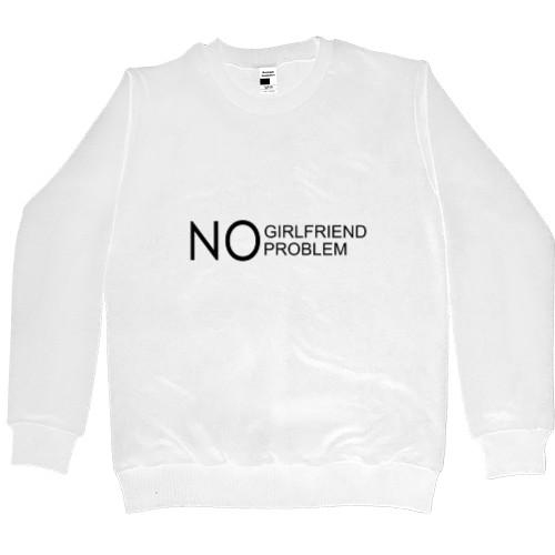 Men’s Premium Sweatshirt - No girlfriend no problem - Mfest