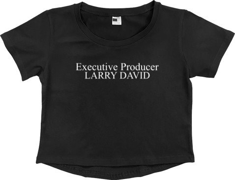 Кроп - топ Премиум Женский - Executive Producer Larry David - Mfest