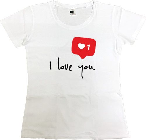 Women's Premium T-Shirt - I Love you - Mfest