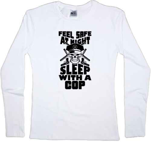 FEEL SAFE TONIGHT SLEEP WITH A COP