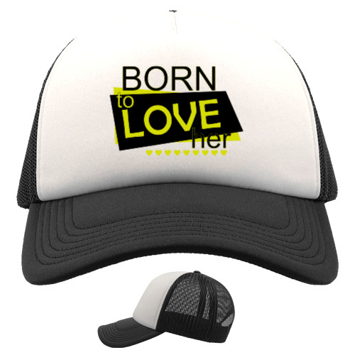 Born to love her