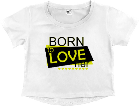 Born to love her