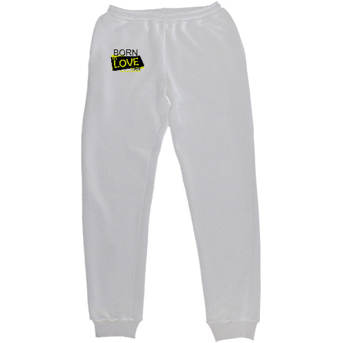 Women's Sweatpants - Born to love her - Mfest