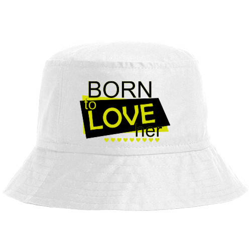 Born to love her