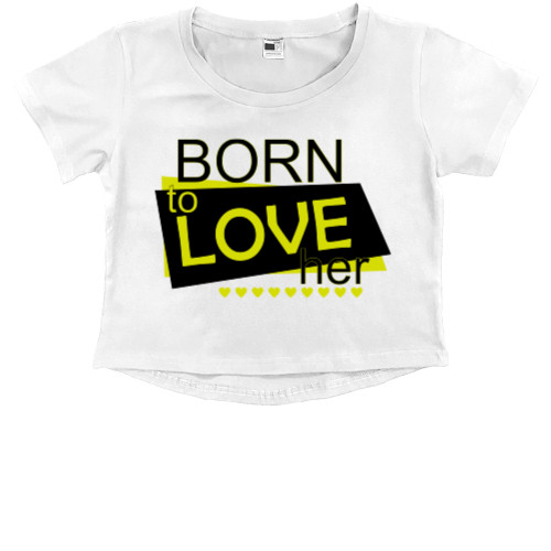 Born to love her