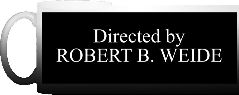 Directed by ROBERT B. WEIDE