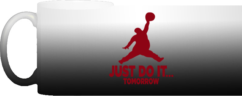 Just Do It Tomorrow