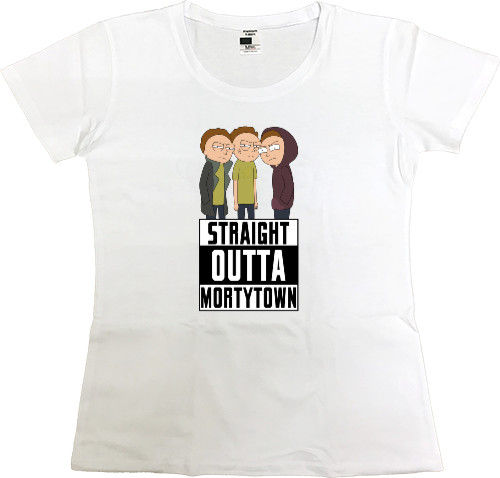 Women's Premium T-Shirt - Straight Outta Mortytown - Mfest