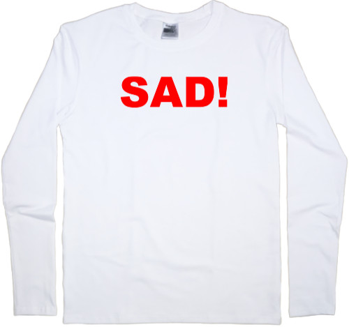 Men's Longsleeve Shirt - SAD! - Mfest