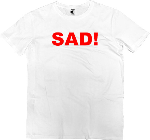 Men’s Premium T-Shirt - SAD! - Mfest