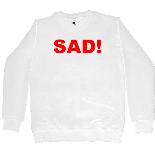 Women's Premium Sweatshirt - SAD! - Mfest