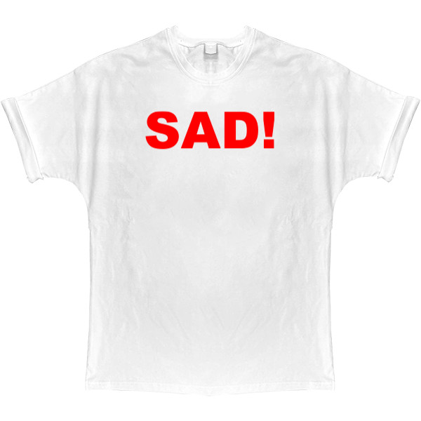 T-shirt Oversize - SAD! - Mfest