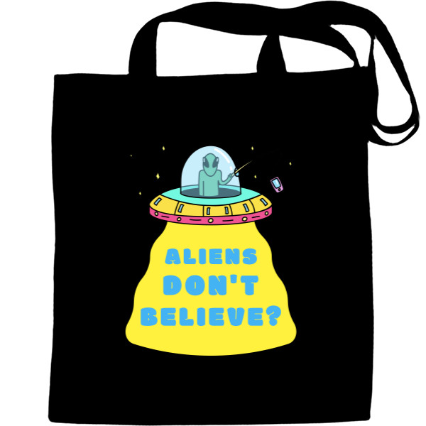 Tote Bag - ALIENS DON'T BELIEVE? - Mfest