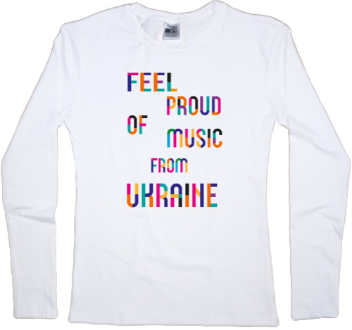 Feel proud of music froom ukraine